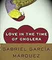 Love in The Time of Cholera by Gabriel Garcia Marquez