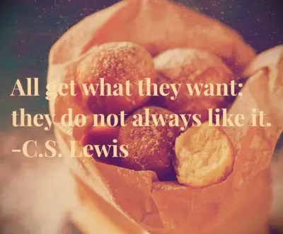 All get what they want; they do not always like it
