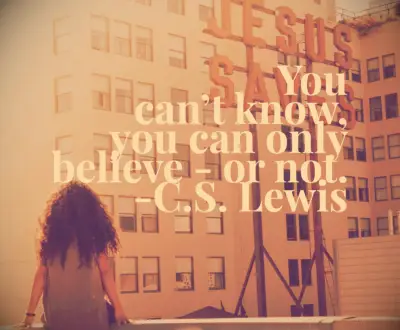 C.S. Lewis quote You can