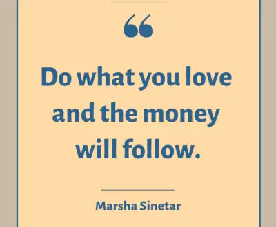 Marsha Sinetar quote