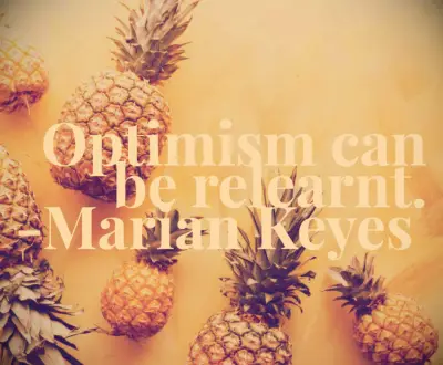 Marian Keyes optimistic quote
