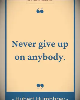 Hubert Humphrey never give up quote