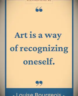 Louise Bourgeois quote