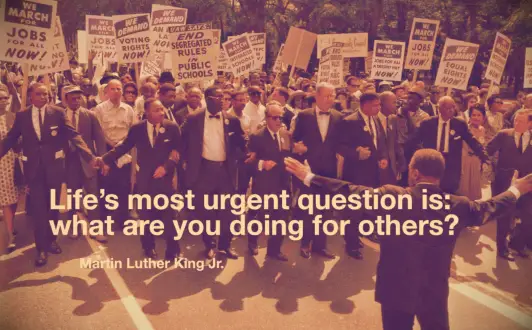 MLK helping the needy quote Life’s most urgent question is: What are you doing for others?