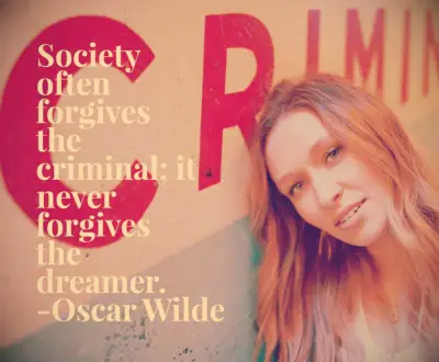 Society often forgives the criminal; it never forgives the dreamer