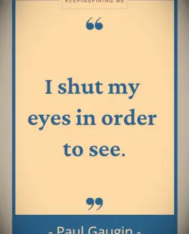 Paul Gaugin quote