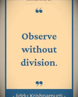 Jiddu Krishnamurti saying