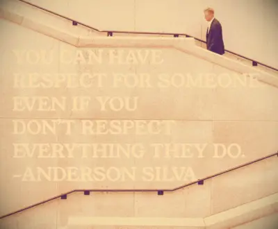 You can have respect for someone, even if you don’t respect everything they do