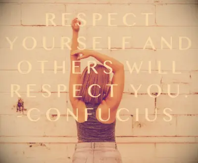 Confucius self respect quote