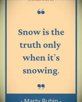Marty Rubin winter quote