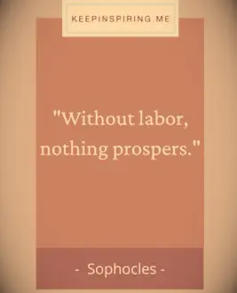 Sophocles hard work quote