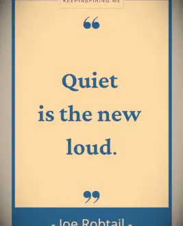 Joe Robtail silence quote