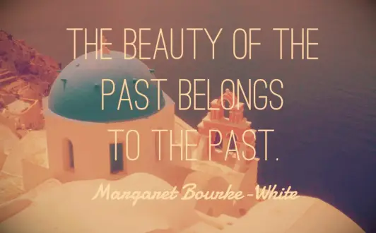 Margaret Bourke-White saying