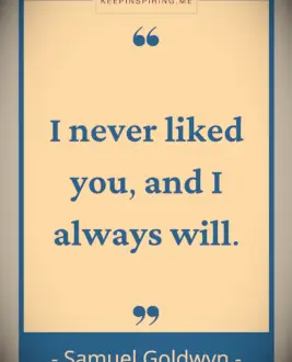 Samueal Goldwyn quote