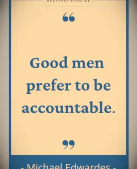 Good men prefer to be accountable