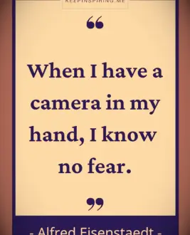 Alfred Eisenstaedt quote