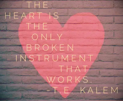 TE Kalem heartbreak quote