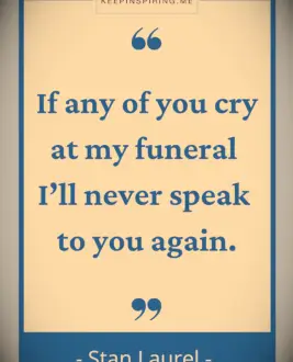 Stan Laurel quote