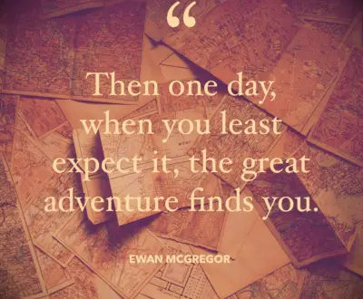 Ewan McGregor adventure quote