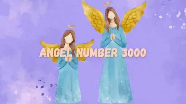Eņģeļa numura 3000 nozīme un nozīme