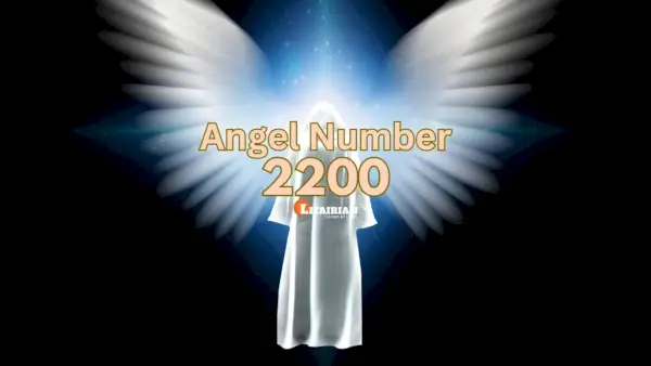 Bedeutung und Bedeutung des Engels Nummer 2200