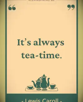 Lewis Caroll tea quote 