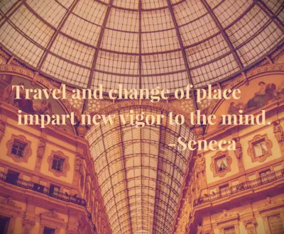 Seneca Travel Quote Travel and change of place impart new vigor to the mind